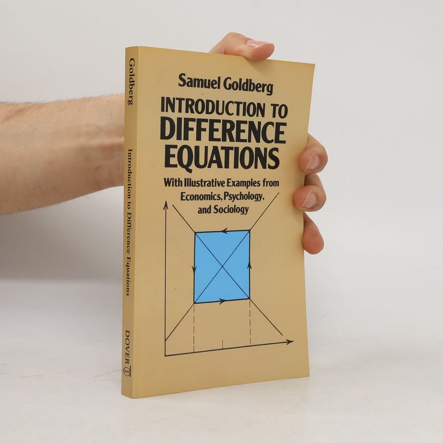 Samuel Goldberg Dover Books on Mathematics: Introduction to Difference Equations