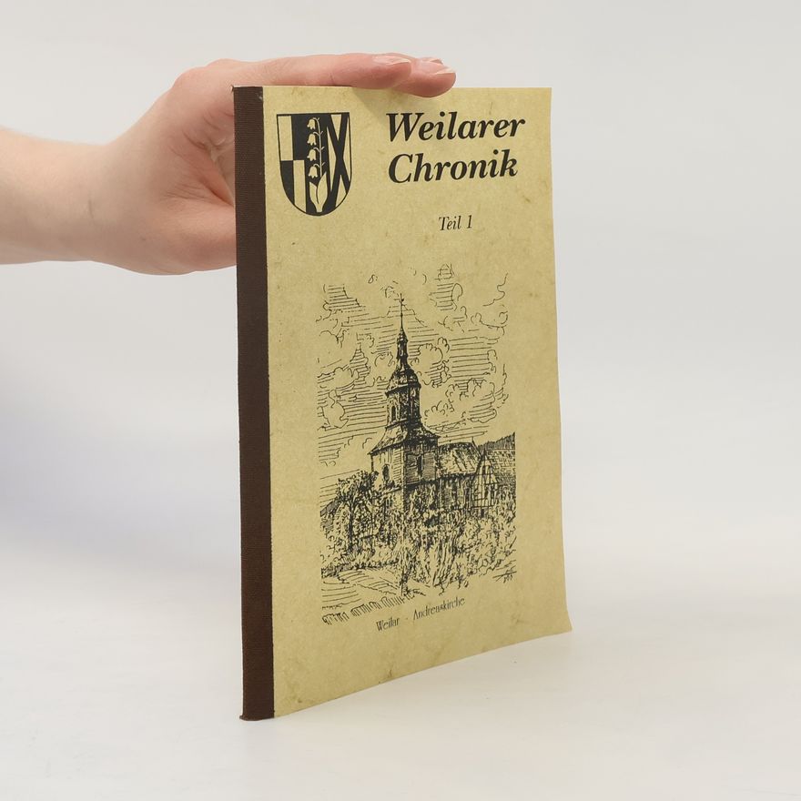 Autorenkollektiv Weilarer Chronik Teil 1