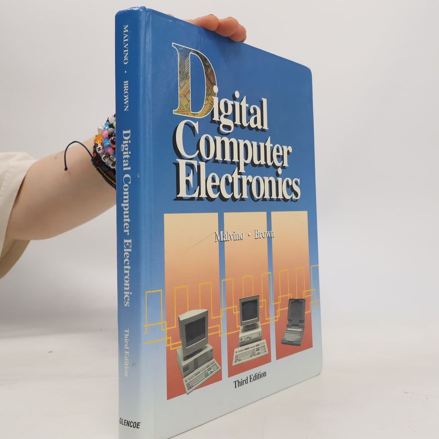 Albert Paul Malvino Digital Computer Electronics: Third Edition