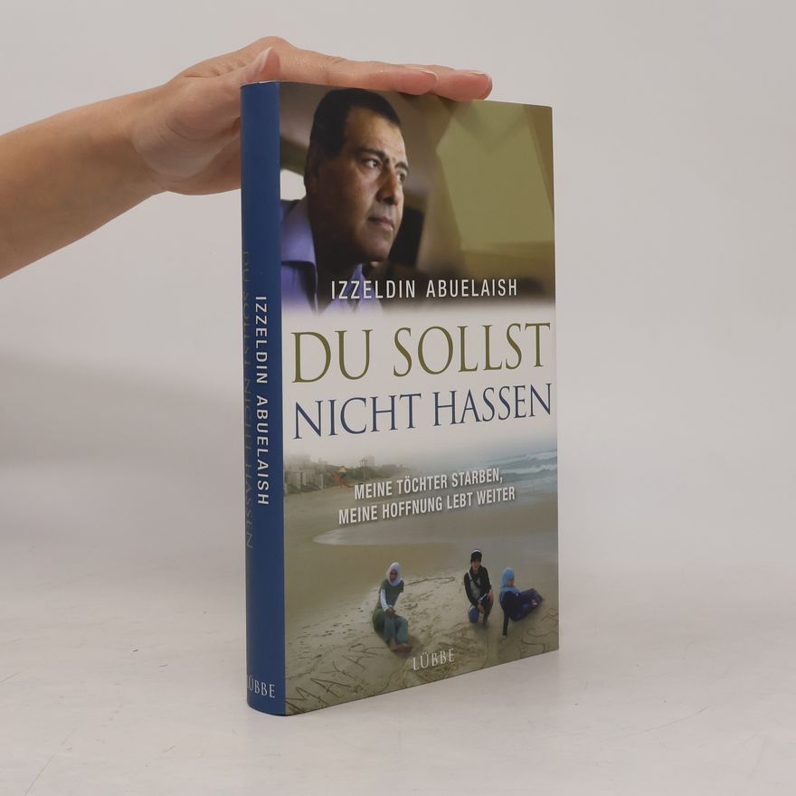 Izzeldin Abuelaish Du sollst nicht hassen