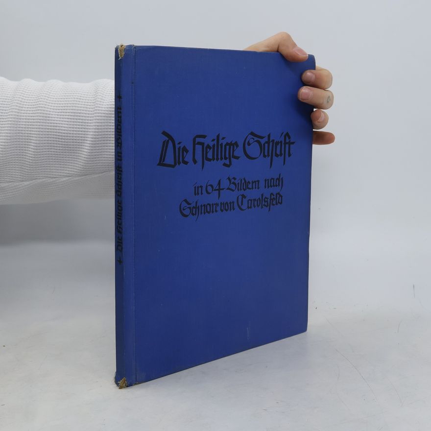 Collectif d'auteurs Die Heilige Schrift in 64 Bildern nach Schnorr von Carolsfeld