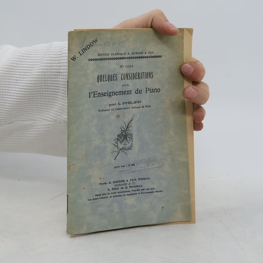 Isidor Philipp Quelques considérations sur l'enseignement du piano