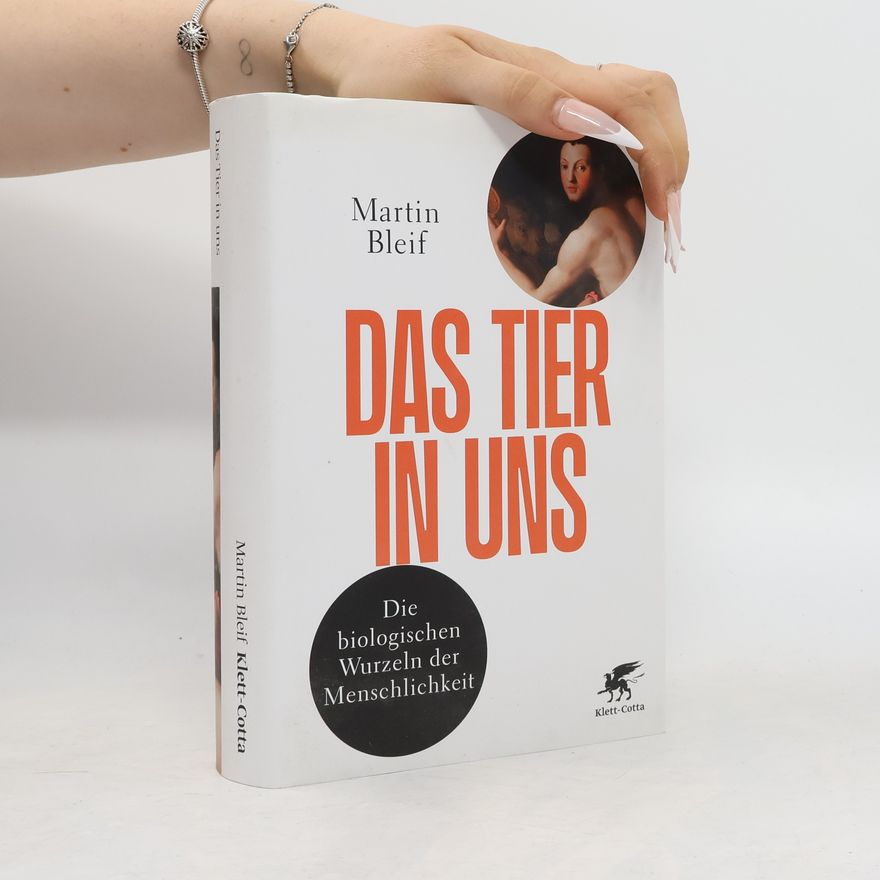 Martin Bleif Das Tier in uns