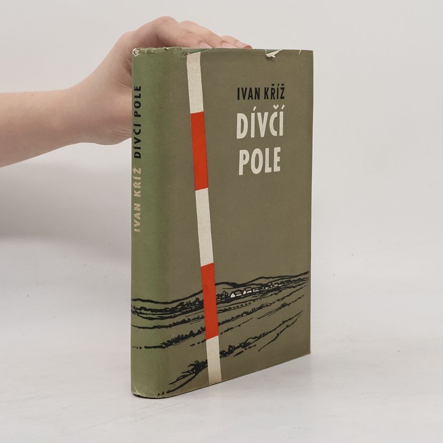 Ivan Kříž Dívčí pole