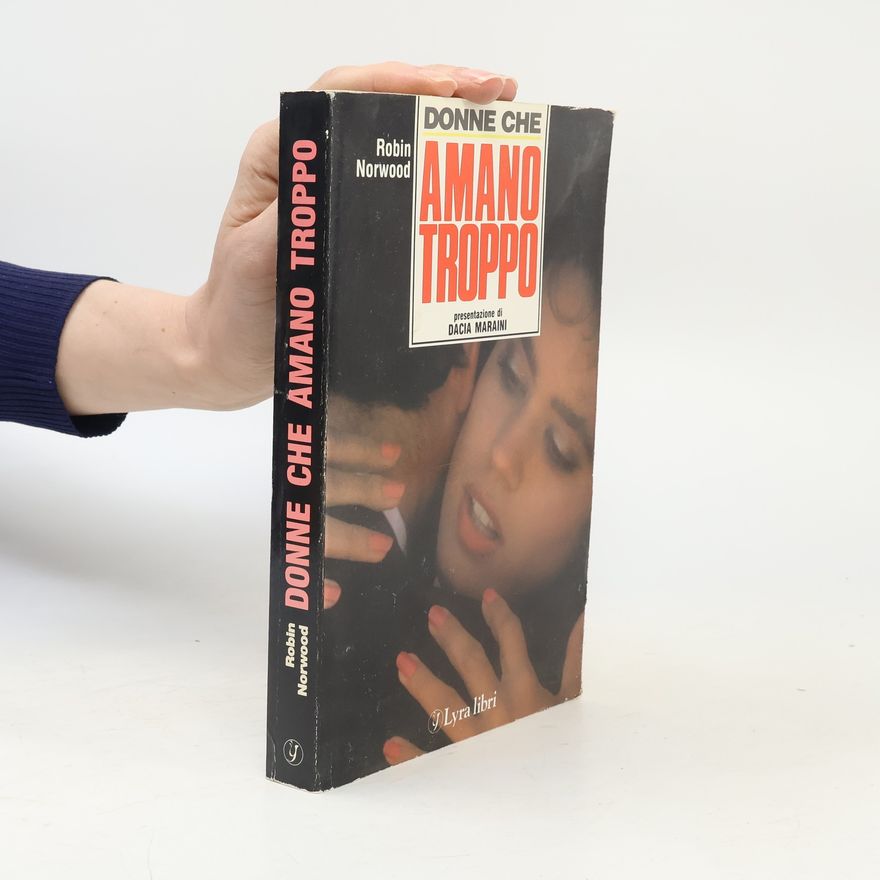 Robin Norwood Donne che amano troppo