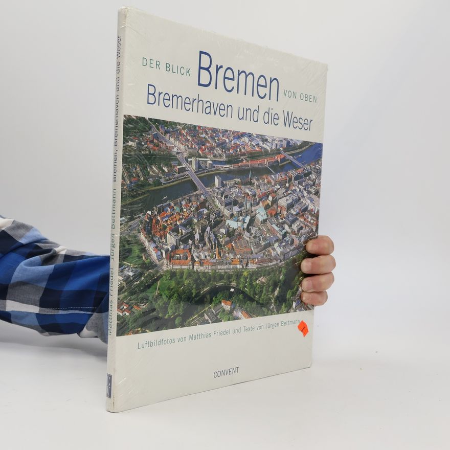 Matthias Friedel Bremen, Bremerhaven und die Weser