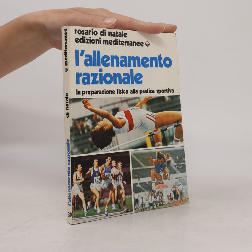 Autorenkollektiv l'allenamento razionale. la preparazione fisica alla pratica sportiva