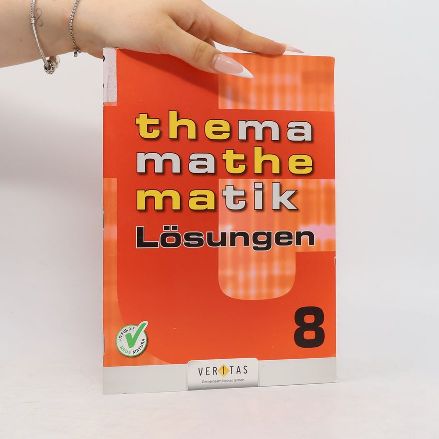 August Mistlbacher Thema Mathematik 8. Lösungen