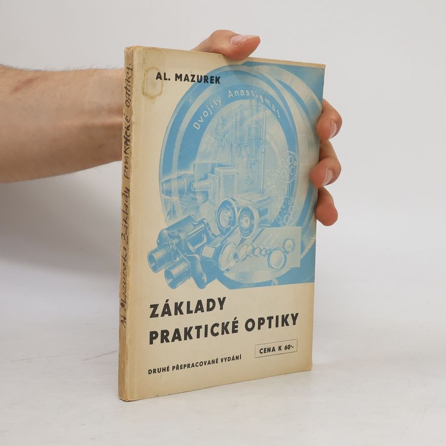 Alois Mazurek Základy praktické optiky