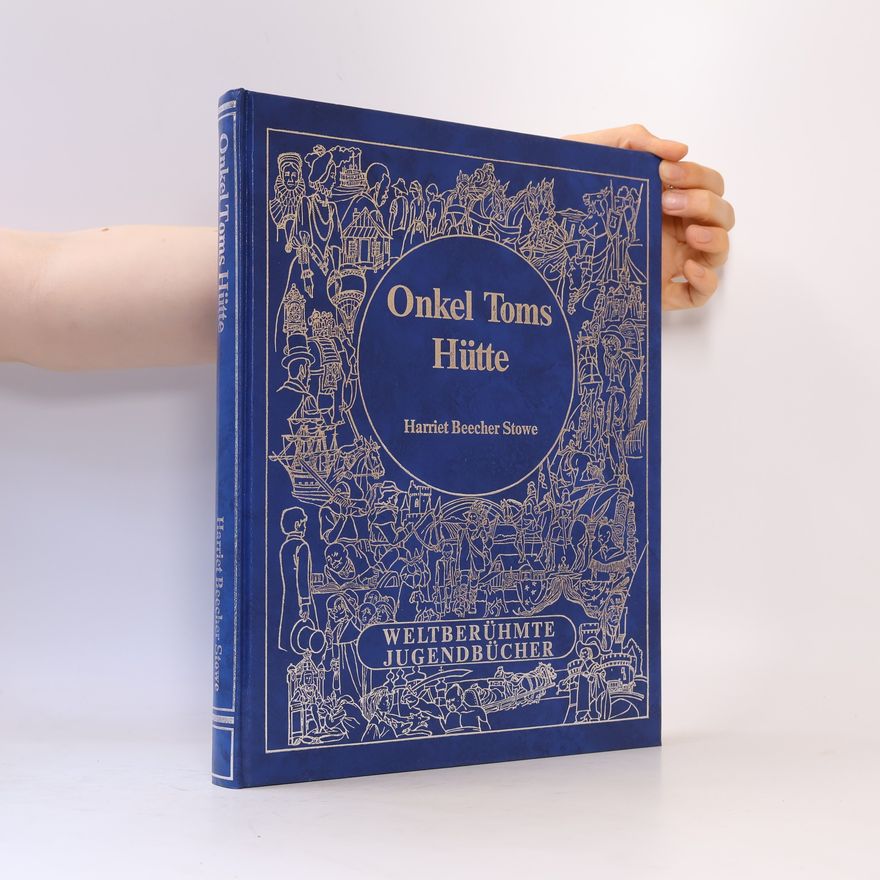 Harriet Beecher Stowe Onkel Toms Hütte