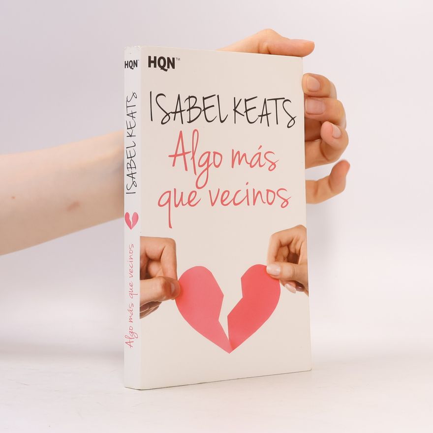 Isabel Keats HQN: Algo más que vecinos