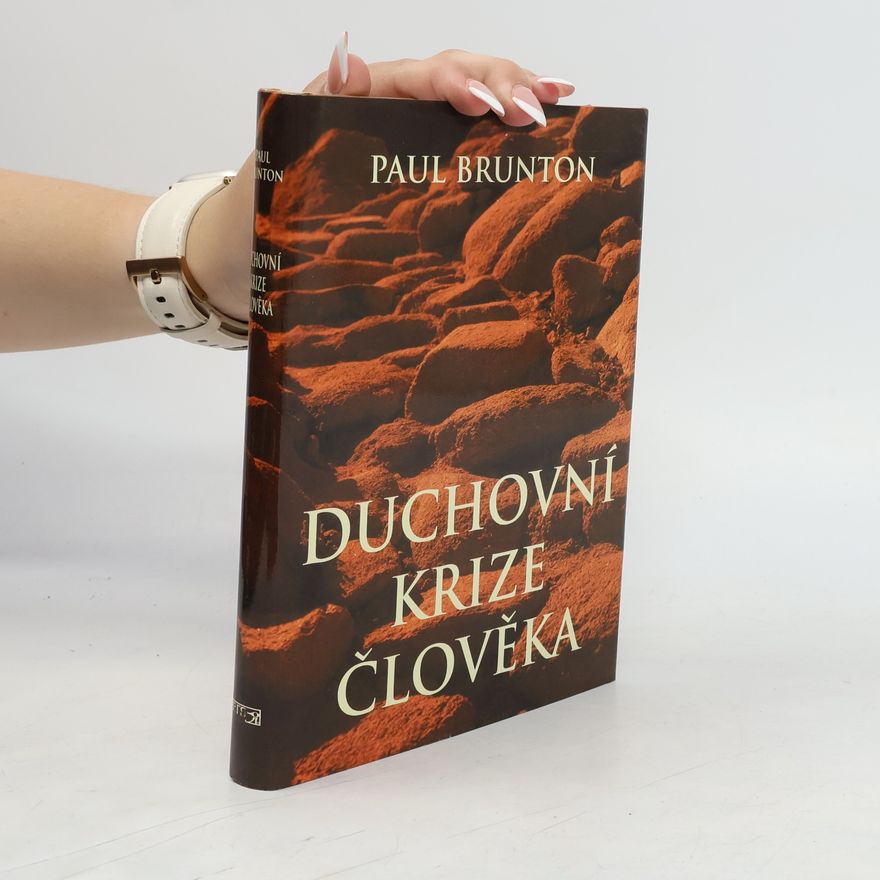 Paul Brunton Duchovní krize člověka