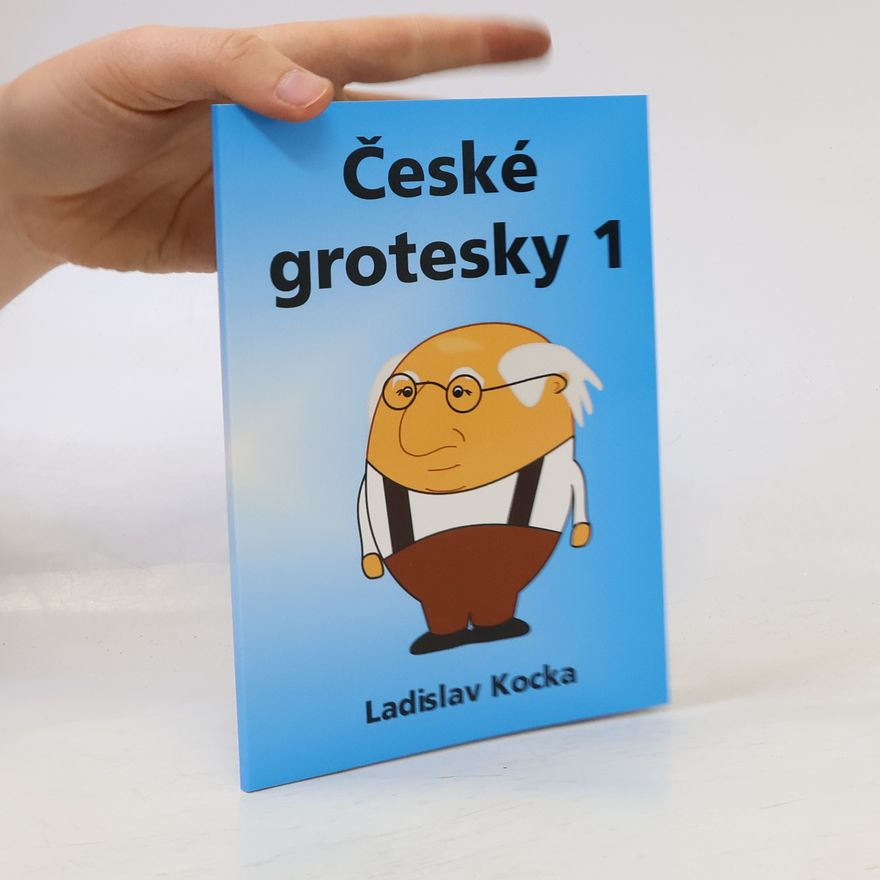 Ladislav Kocka České grotesky. Povídky. 1
