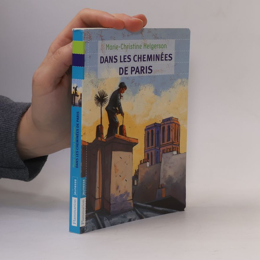 Marie-Christine Helgerson Dans les cheminées de Paris