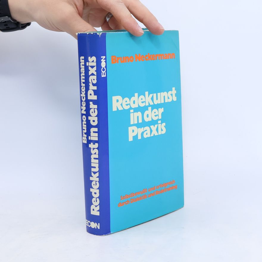 Bruno Neckermann Redekunst in der Praxis