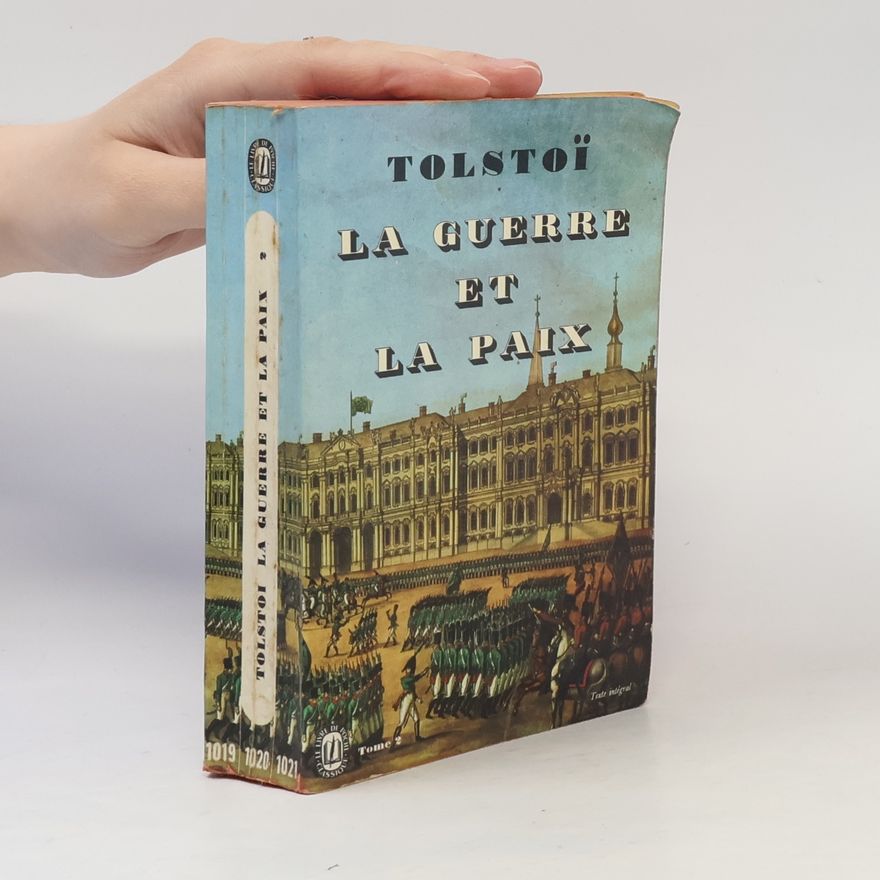 Léon Tolstoï La Guerre et la Paix Tome
