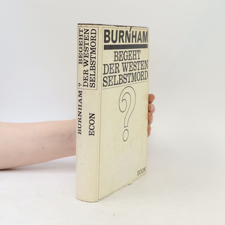 James Burnham Begeht der Westen Selbstmord?