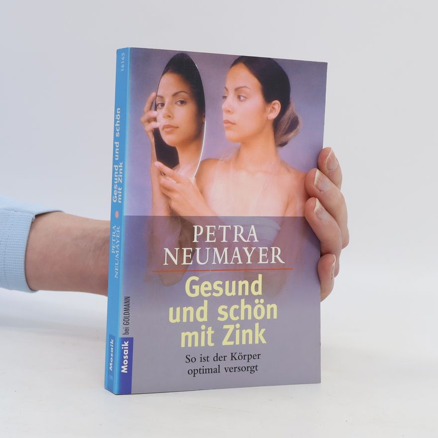 Petra Neumayer Gesund und schön mit Zink