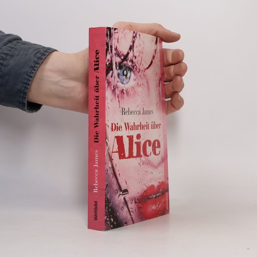 Rebecca James Die Wahrheit über Alice