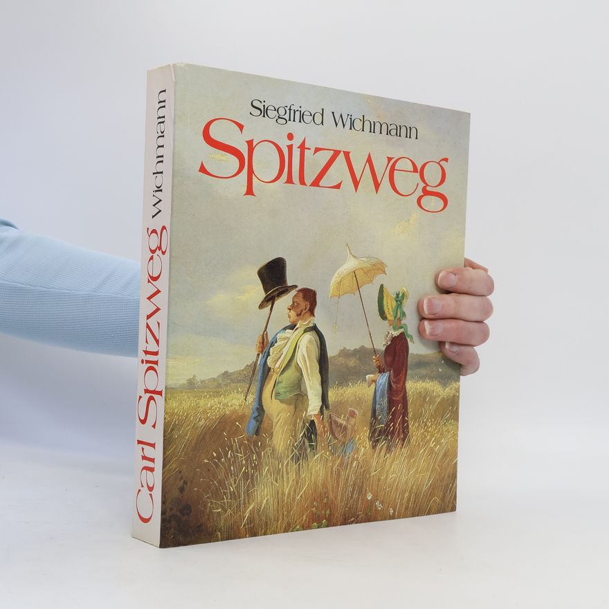 Siegfried Wichmann Carl Spitzweg und die französischen Zeichner Daumier, Grandville, Gavarni, Doré