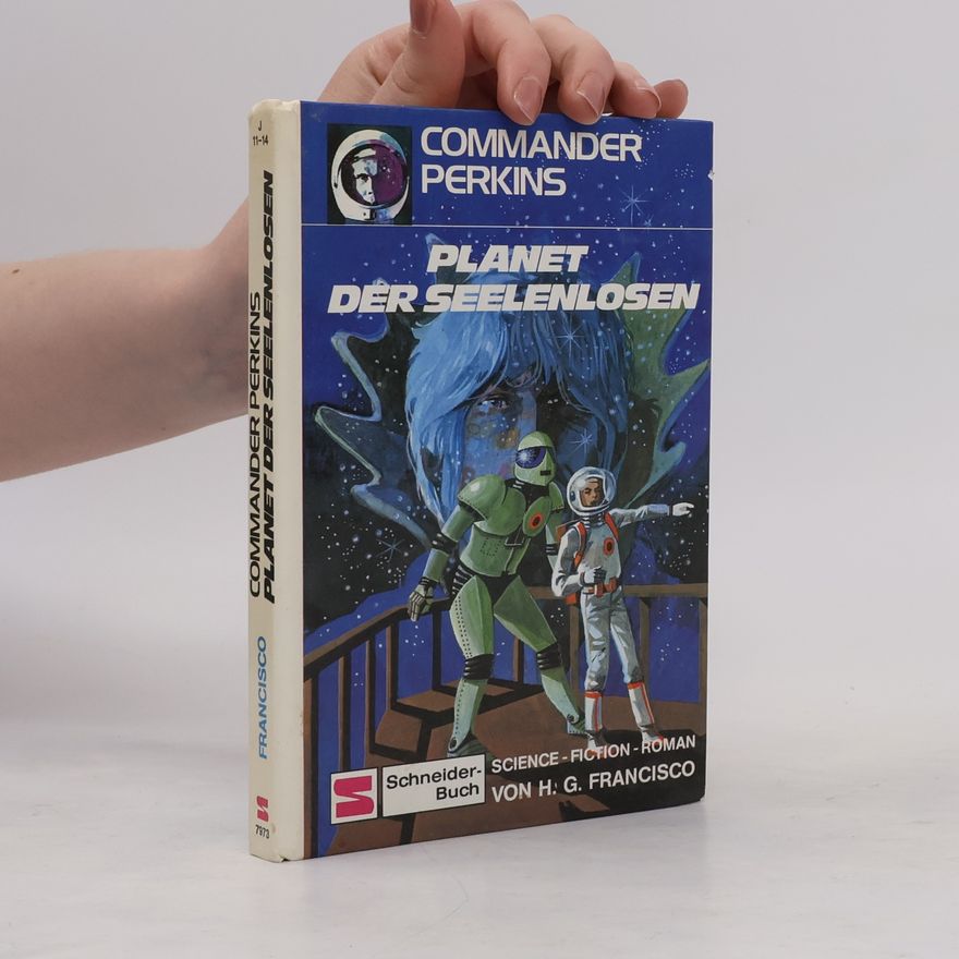 Hans G. Francisco Commander Perkins. Planet der Seelenlosen