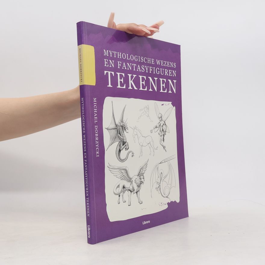 Cornelis Johannes Heuvel Mythologische wezens en fantasyfiguren tekenen