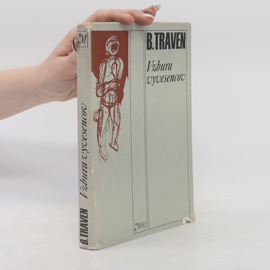 B. Traven Vzbura vyvesencov