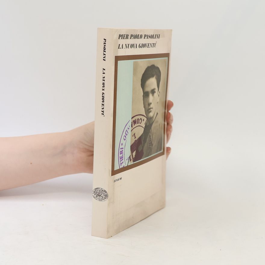 Pier Paolo Pasolini La Nuova Gioventù