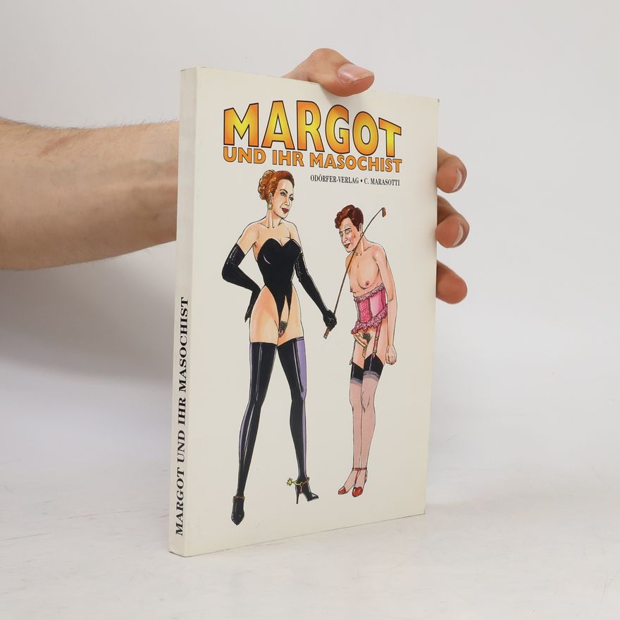 C. Marasotti Margot und ihr Masochist