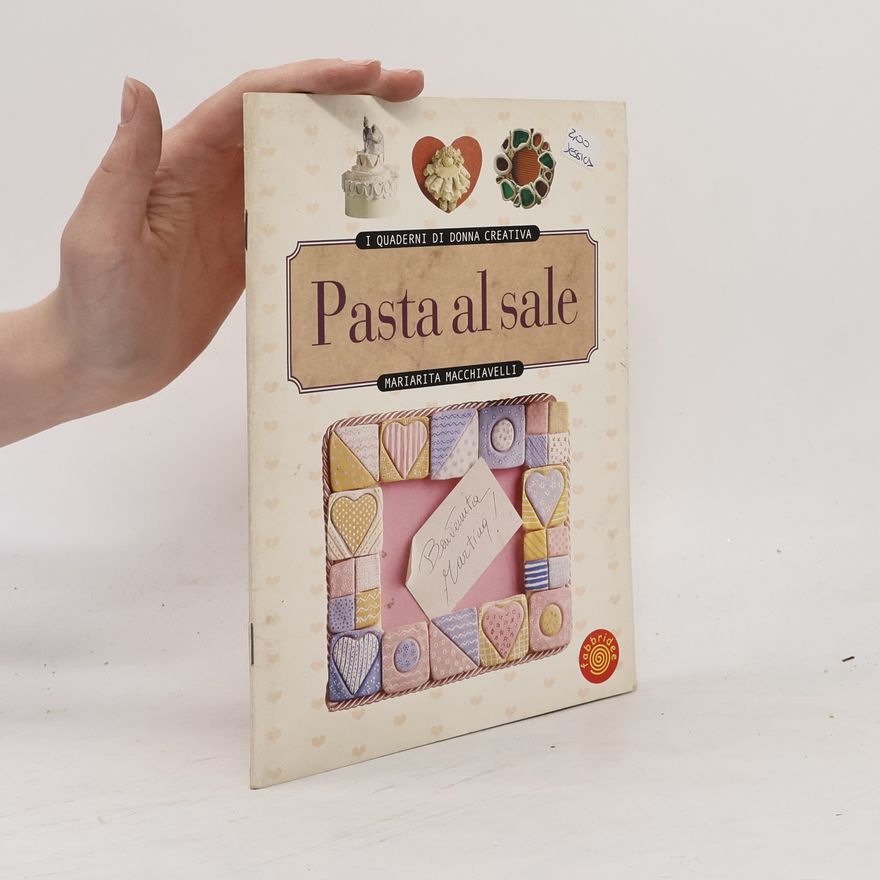 Mariarita Macchiavelli I quaderni di donna creativa. Pasta al sale