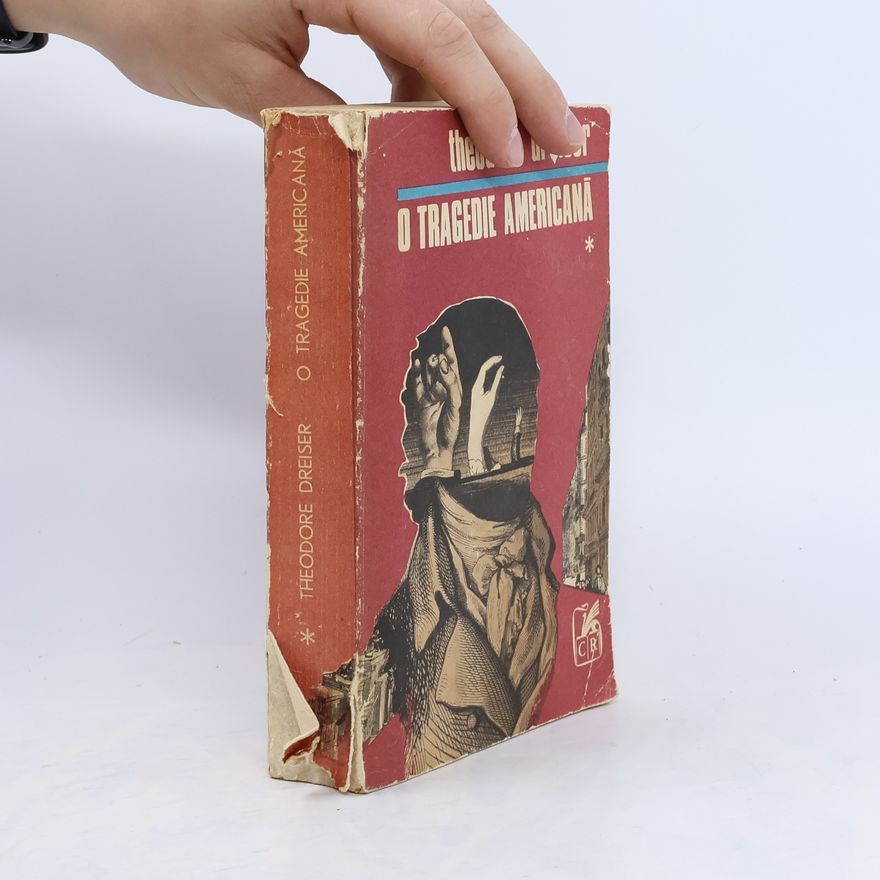 Theodore Dreiser O Tragedie americană 2