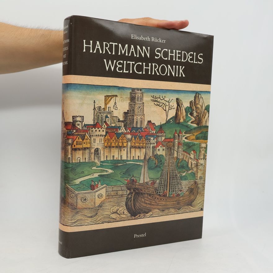 Elisabeth Rücker Hartmann Schedels Weltchronik