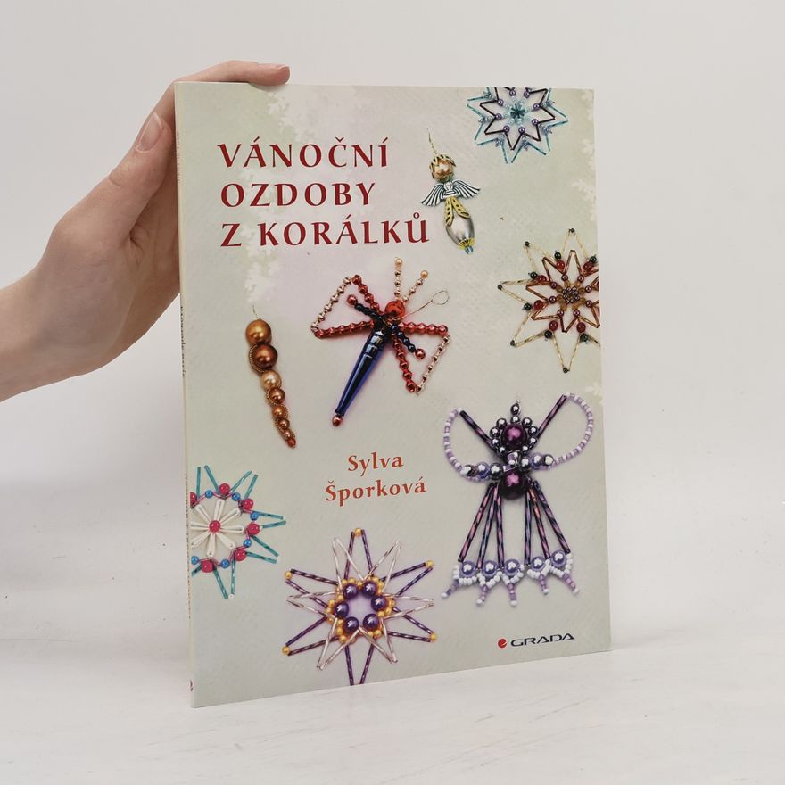 Sylva Šporková Vánoční ozdoby z korálků