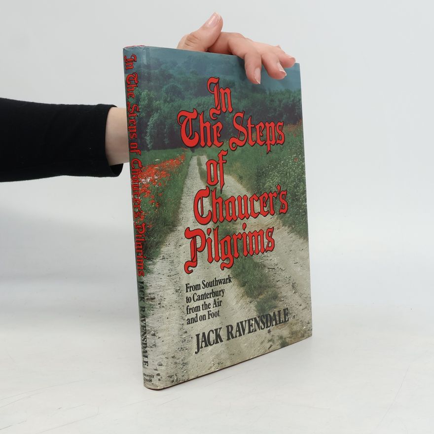 Jack Ravensdale In the Steps of Chaucer's Pilgrims