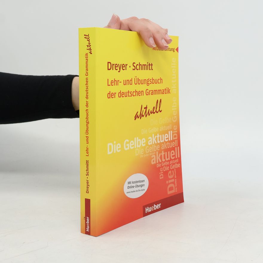 Richard Schmitt Lehr- und Übungsbuch der deutschen Grammatik: aktuell