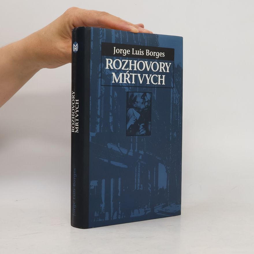 Jorge Luis Borges Rozhovory mŕtvych
