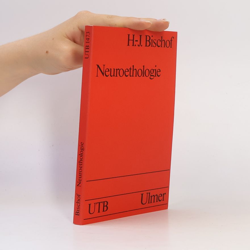 Hans-Joachim Bischof UTB - 1473: Neuroethologie