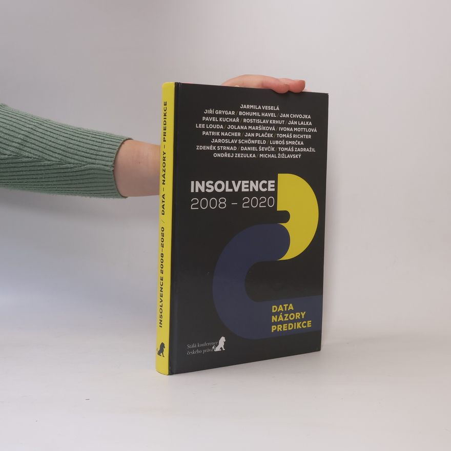 Autorenkollektiv Insolvence 2008-2020. Data, názory, predikce