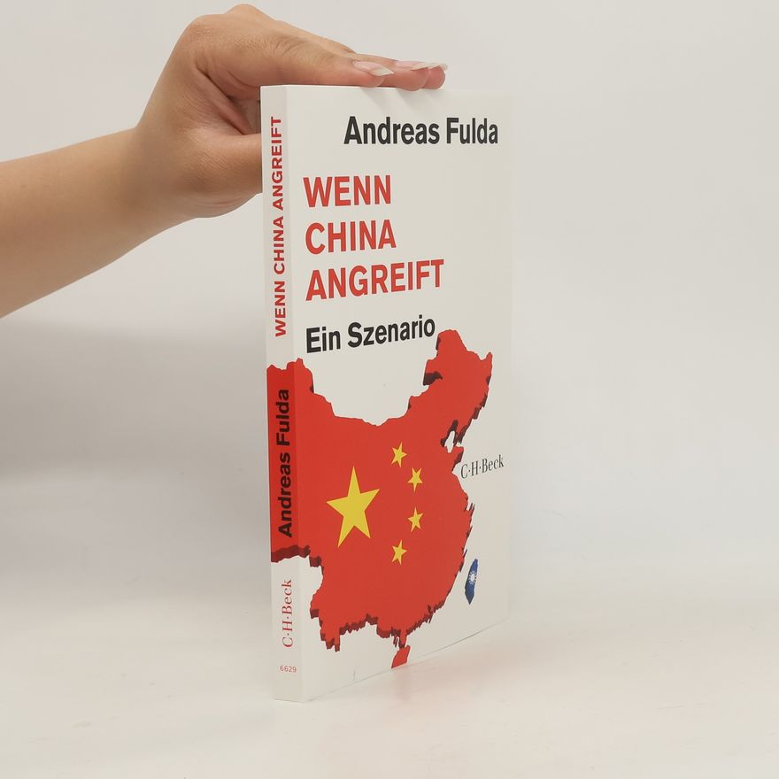 Andreas Fulda Wenn China angreift