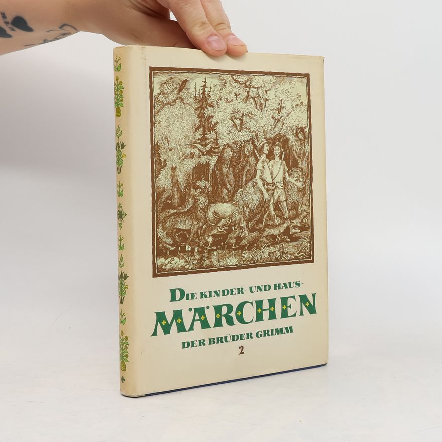 Wilhelm Grimm Die Kinder- und Hausmärchen der Brüder Grimm II.