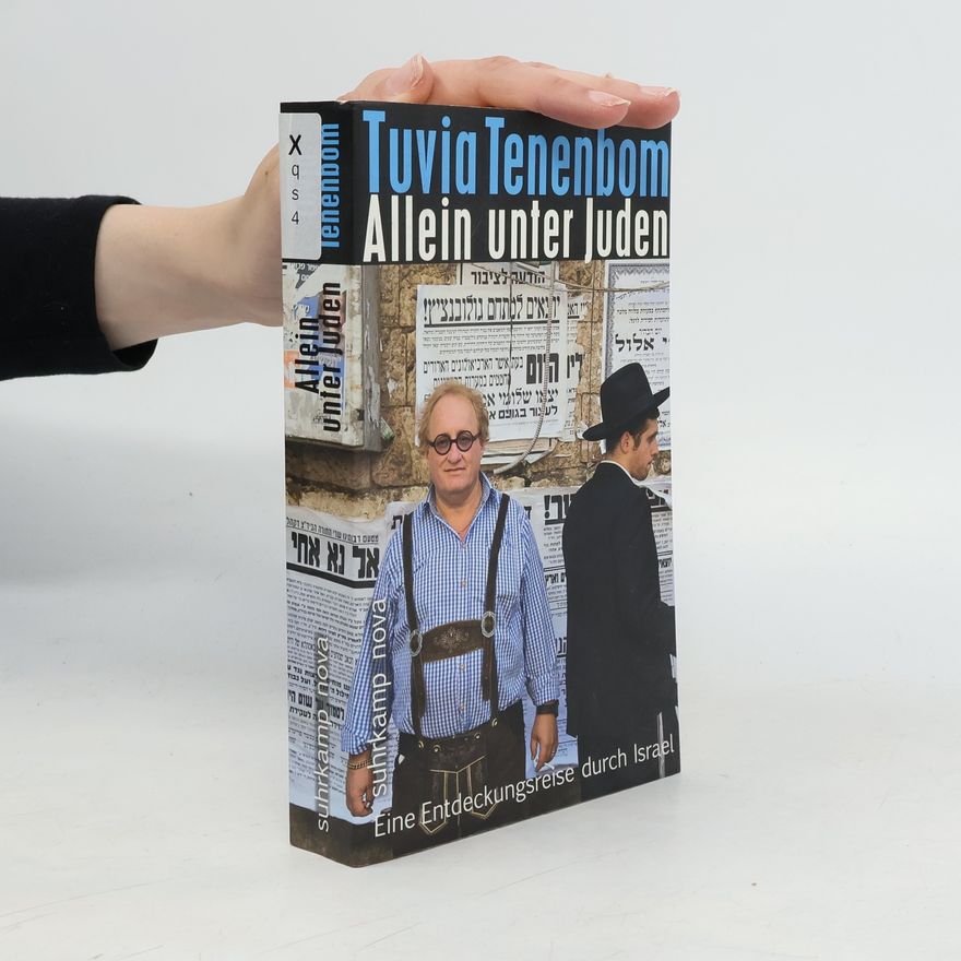 Tuvia Tenenbom Allein unter Juden