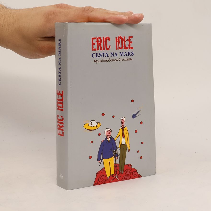 Eric Idle Cesta na Mars. Postmodemový román