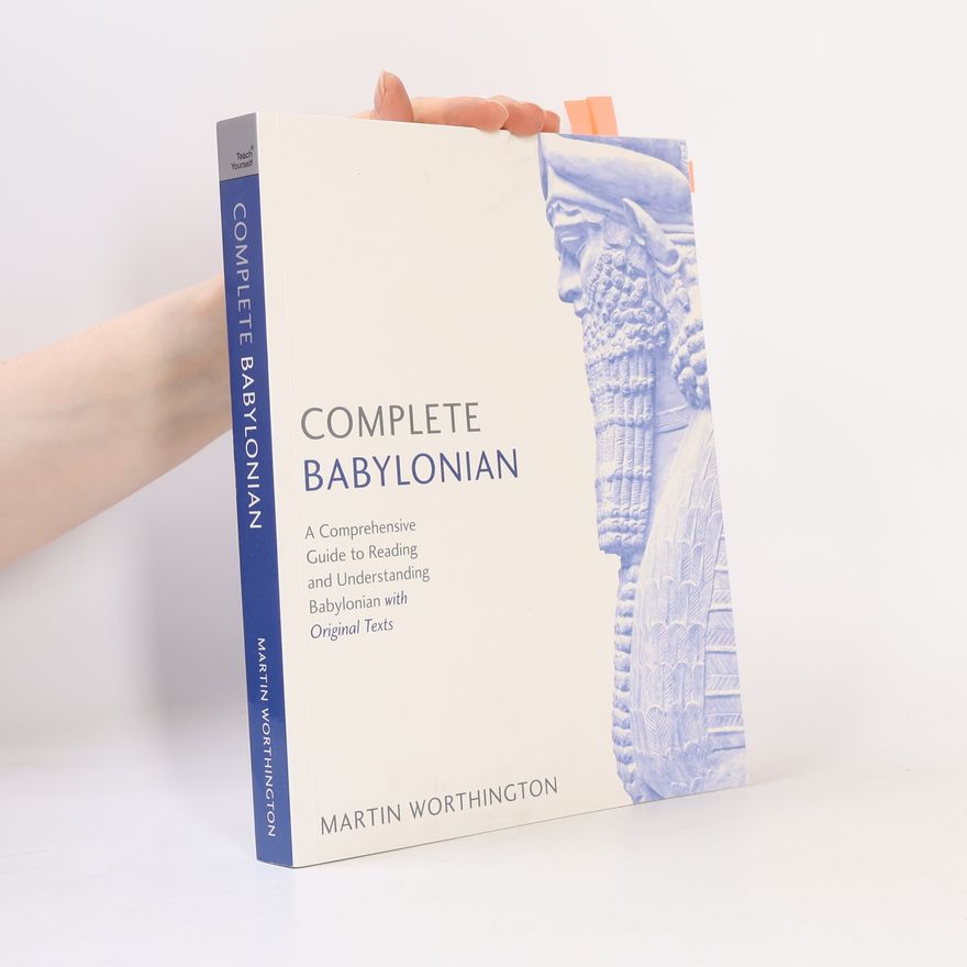 Martin Worthington Teach Yourself: Complete Babylonian