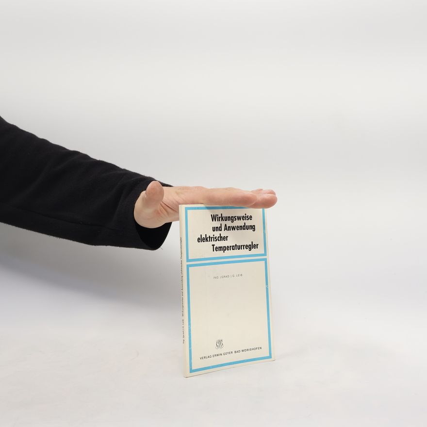 AA.VV. Wirkungsweise und Anwendung elektrischer Temperaturregler