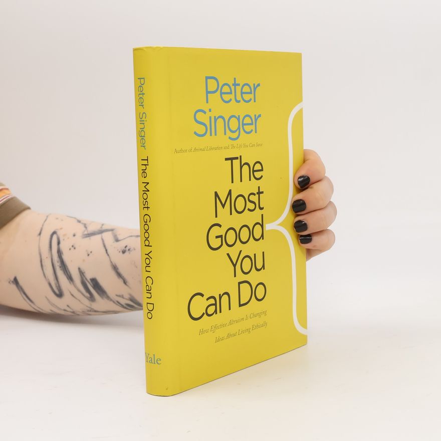 Peter Singer The Most Good You Can Do