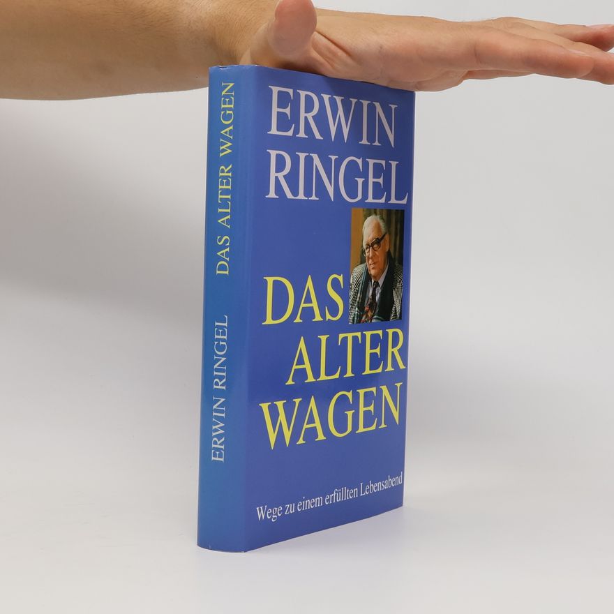 Erwin Ringel Das Alter wagen