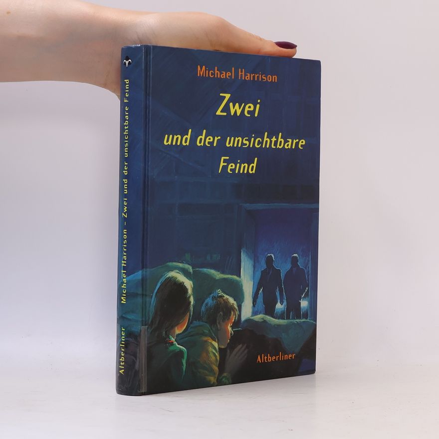 Michael Harrison Zwei und der unsichtbare Feind