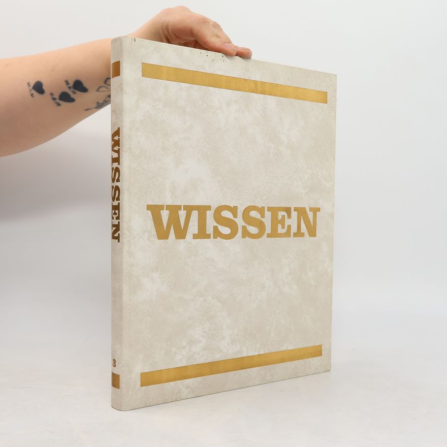 Autorenkollektiv Wisssen. Die große Sammlung des Wissens unserer Zeit allgemeinverständlich dargestellt und farbig illustriert