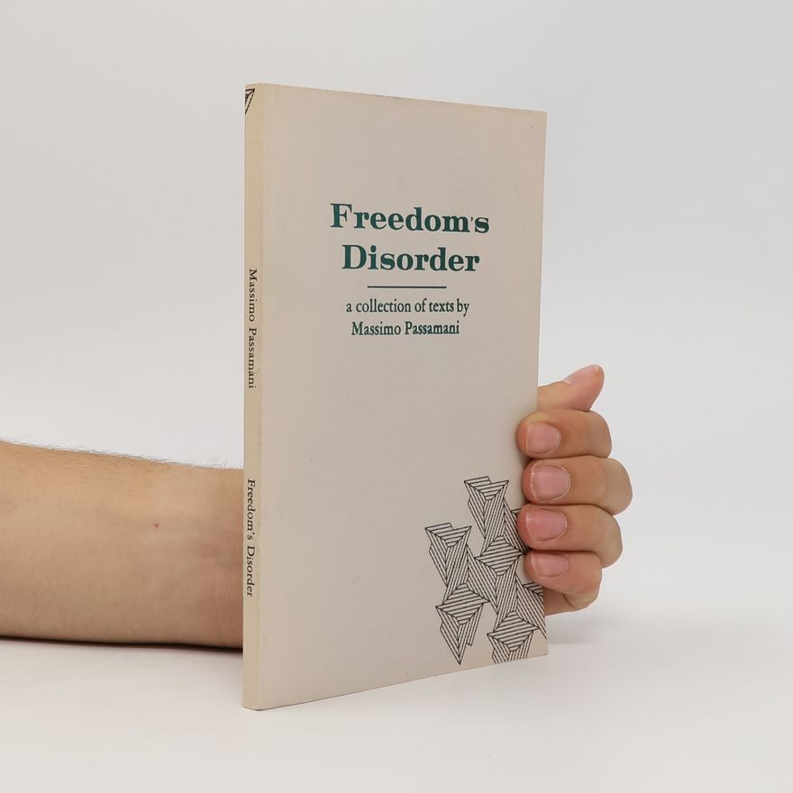 Massimo Passamani Freedom's Disorder