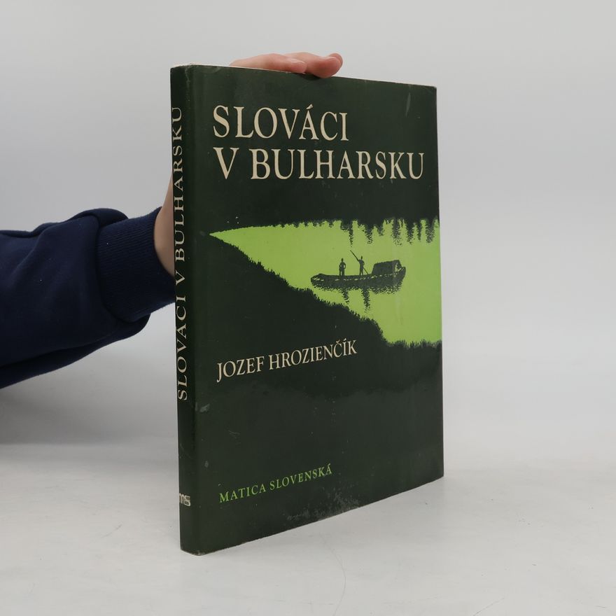 Jozef Hrozienčik Slováci v Bulharsku